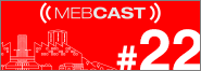 MEBCast 31 mebcast 22