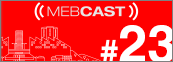MEBCast 30 mebcast 23
