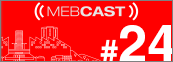 MEBCast 29 mebcast 24