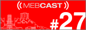 MEBCast 26 mebcast 27