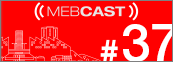 MEBCast 16 mebcast 37